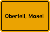Ortsschild von Gemeinde Oberfell, Mosel in Rheinland-Pfalz