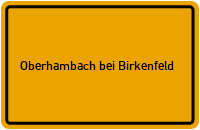 Ortsschild Oberhambach bei Birkenfeld
