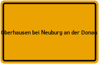 City Sign Oberhausen bei Neuburg an der Donau
