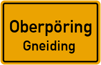Gneiding in OberpöringGneiding