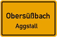 Straßenverzeichnis Obersüßbach Aggstall