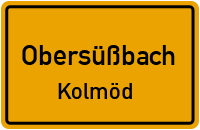 Straßenverzeichnis Obersüßbach Kolmöd