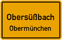 Straßenverzeichnis Obersüßbach Obermünchen
