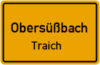 Straßenverzeichnis Obersüßbach Traich