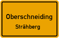 Straßenverzeichnis Oberschneiding Strähberg