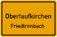 Friedlrimbach in ObertaufkirchenFriedlrimbach