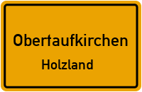 Holzland in ObertaufkirchenHolzland