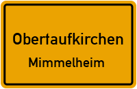 Mimmelheim in ObertaufkirchenMimmelheim