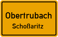 Schoßaritz in ObertrubachSchoßaritz
