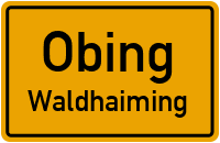 Straßen in Obing Waldhaiming