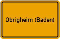 Ortsschild von Gemeinde Obrigheim (Baden) in Baden-Württemberg