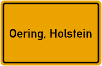 Ortsschild von Gemeinde Oering, Holstein in Schleswig-Holstein
