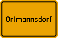 Ortmannsdorf in Sachsen