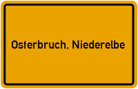 Ortsschild von Gemeinde Osterbruch, Niederelbe in Niedersachsen