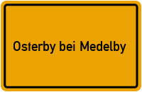 Ortsschild Osterby bei Medelby