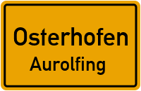 Straßen in Osterhofen Aurolfing