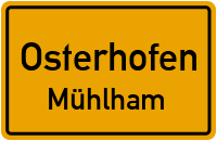 Mühlham in OsterhofenMühlham