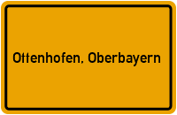 Ortsschild von Gemeinde Ottenhofen, Oberbayern in Bayern