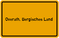 Ortsschild von Stadt Overath, Bergisches Land in Nordrhein-Westfalen