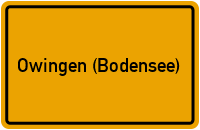 Ortsschild von Gemeinde Owingen (Bodensee) in Baden-Württemberg