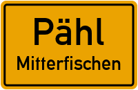 Schulhausstraße in PählMitterfischen