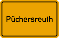 Ortsschild von Gemeinde Püchersreuth in Bayern