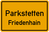 Friedenhain in ParkstettenFriedenhain