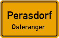 Straßen in Perasdorf Osteranger