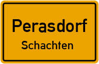 Straßen in Perasdorf Schachten