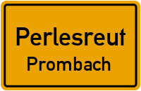 Straßen in Perlesreut Prombach