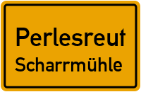 Straßen in Perlesreut Scharrmühle