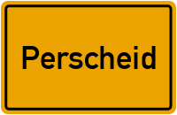 Ortsschild von Gemeinde Perscheid in Rheinland-Pfalz