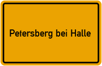 Ortsschild von Gemeinde Petersberg bei Halle in Sachsen-Anhalt