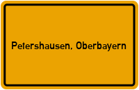 Ortsschild von Gemeinde Petershausen, Oberbayern in Bayern