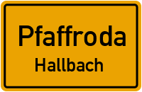 Hallbacher Straße in PfaffrodaHallbach