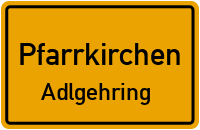 Straßenverzeichnis Pfarrkirchen Adlgehring