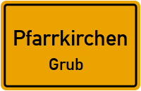 Grub in PfarrkirchenGrub
