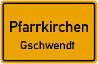 Straßenverzeichnis Pfarrkirchen Gschwendt