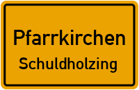Schuldholzing in PfarrkirchenSchuldholzing