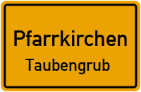 Taubengrub 1 in PfarrkirchenTaubengrub