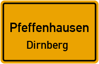Dirnberg in PfeffenhausenDirnberg