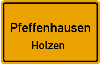 Holzen in PfeffenhausenHolzen