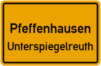 Unterspiegelreuth in PfeffenhausenUnterspiegelreuth