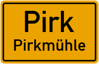 Straßen in Pirk Pirkmühle