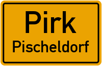 Straßen in Pirk Pischeldorf