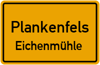 Eichenmühle in 95515 Plankenfels (Eichenmühle)
