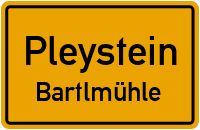 Bartlmühlweg in PleysteinBartlmühle