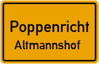 Altmannshof in 92284 Poppenricht (Altmannshof)