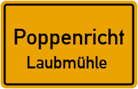 Straßenverzeichnis Poppenricht Laubmühle