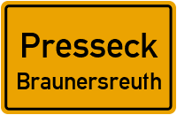 Braunersreuth in PresseckBraunersreuth